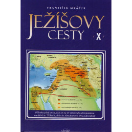 Ježíšovy cesty X. díl - František Mráček