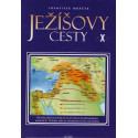 Ježíšovy cesty X. díl - František Mráček