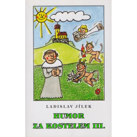 Humor za kostelem III. - Ladislav Jílek