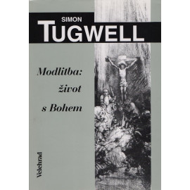 Modlitba: život s Bohem - Simon Tugwell