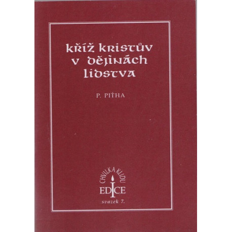 Kříž Kristův v dějinách lidstva - Petr Piťha