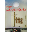 Svätí košickí mučedníci - Jozef Šuppa SJ