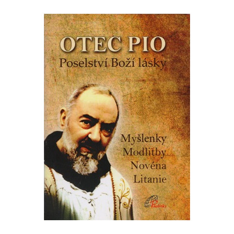 Otec Pio - Poselství Boží lásky