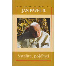 Vstaňte, pojďme! Jan Pavel II.