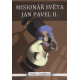 Misionář světa Jan Pavel II. - Claire Astolfiová