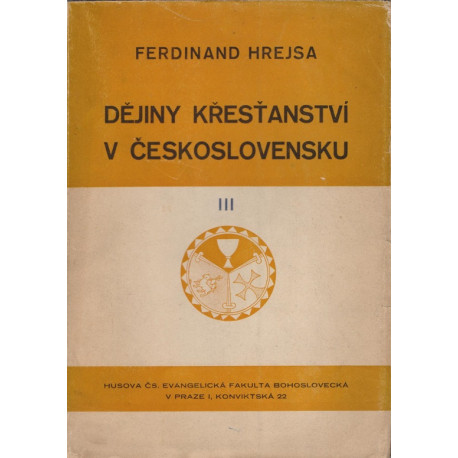 Dějiny křesťanství v Československu III. - Ferdinand Hrejsa