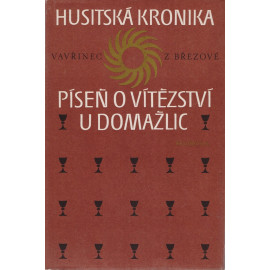 Husitská kronika - Píseň o vítězství u Domažlic - Vavřinec z Březové