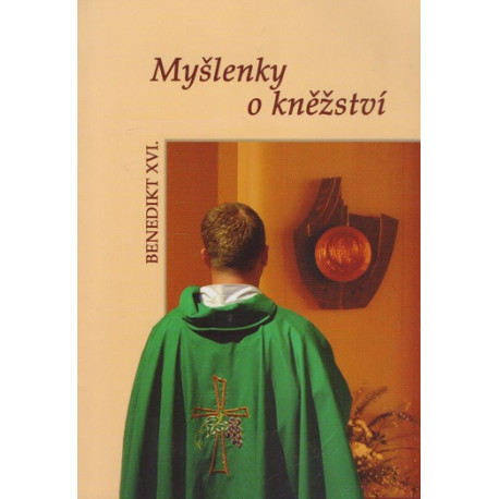 Myšlenky o kněžství - Benedikt XVI.