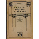 Katolický dějepis církevní - Xaver Dvořák (1923)