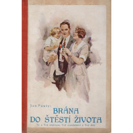 Brána do štěstí života - Jan Pauly