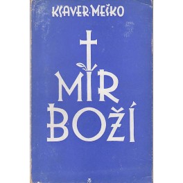 Mír Boží - Ksaver Meško