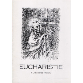 Eucharistie - P. Jan Hrabě Kroupa