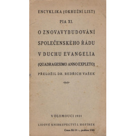 O znovavybudování společenského řádu v duchu evangelia Quadragesimo Anno - Pius XI. (1931)