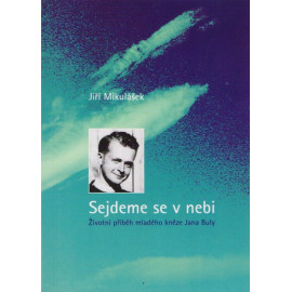 Sejdeme se v nebi - Jiří Mikulášek