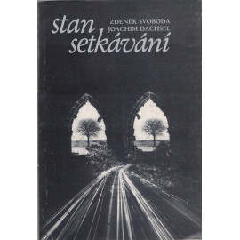 Stan setkávání - Zdeněk Svoboda, Joachim Dachsel