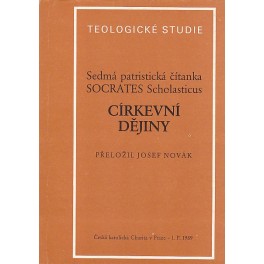 Sedmá patristická čítanka SOCRATES Scholasticus - Církevní dějiny