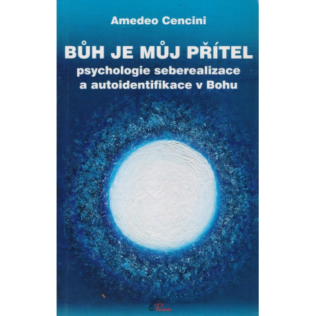 Bůh je můj přítel - Amedeo Cencini