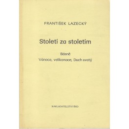 Století za stoletím - František Lazecký