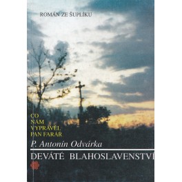 Deváté blahoslavenství - P. Antonín Odvárka