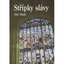 Střípky slávy - Jiří Malý