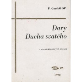 Dary Ducha svatého u dominikánských světců - P. Gardeil OP