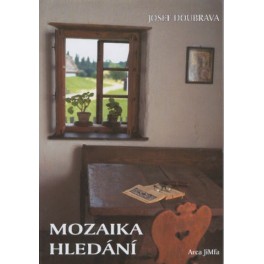 Mozaika hledání - Josef Doubrava