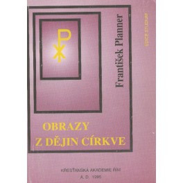 Obrazy z dějin církve - František Planner