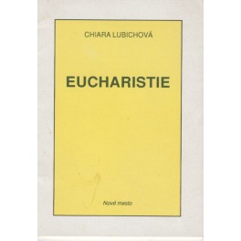 Eucharistie - Chiara Lubichová