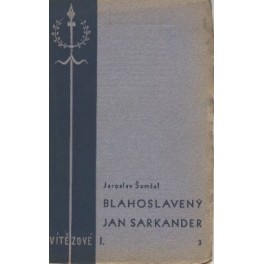 Blahoslavený Jan Sarkander - Jaroslav Šumšal