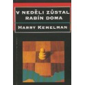 V neděli zůstal rabín doma - Harry Kemelman