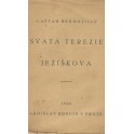 Svatá Terezie Ježíškova - Gaëtan Bernoville