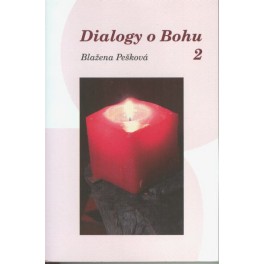 Dialogy o Bohu 2 - Blažena Pešková