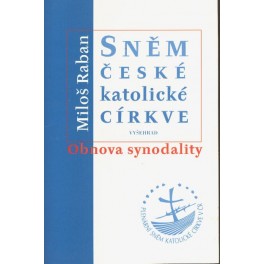 Sněm české katolické církve - Obnova synodality - Miloš Raban