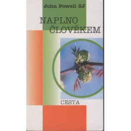 Naplno člověkem - John Powell SJ