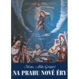 Na prahu nové éry - Mons. Aldo Gregori