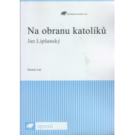 Na obranu katolíků - Jan Lipšanský