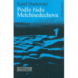 Podle řádu Melchisedechova - Karel Dachovský