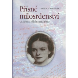 Přísné milosrdenství - Sheldon Vanauken