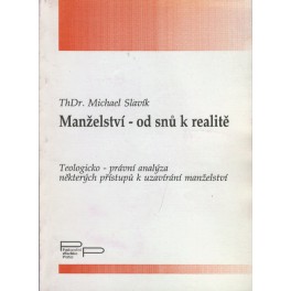 Manželství - od snů k realitě - ThDr. Michael Slavík