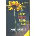 Květy štěstí zasaď sám - Phil Bosmans