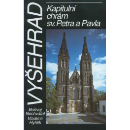 Vyšehrad. Kapitulní chrám sv. Petra a Pavla - Nechvátal, Hyhlík