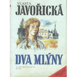 Dva mlýny - Vlasta Javořická