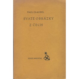 Svaté obrázky z Čech - Paul Claudel