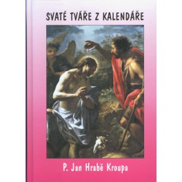 Svaté tváře z kalendáře - P. Jan Hrabě Kroupa