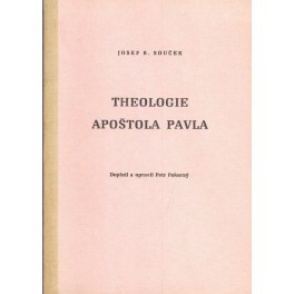 Theologie apoštola Pavla - Josef B. Souček