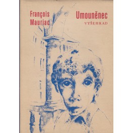 Umouněnec - Francois Mauriac