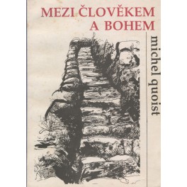 Mezi člověkem a Bohem - Michel Quoist