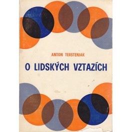 O lidských vztazích - Anton Terstenjak