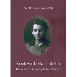 Kristova láska naléhá - P. Dr. Basilius Senger OSB