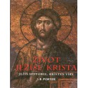 Život Ježíše Krista - J. R. Porter